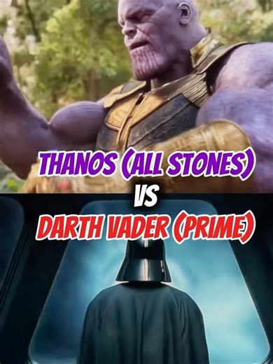 Thanos (all stones) vs Darth Vader