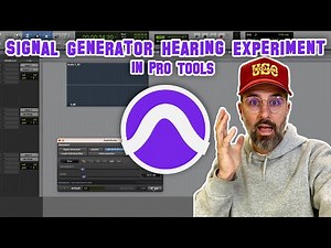 Signal Generator Hearing Experiment in Pro Tools