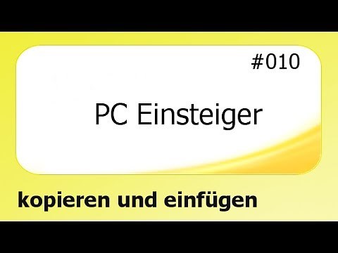 PC Einsteiger #010 kopieren und einfügen [deutsch]