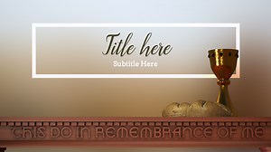 Communion PowerPoint - Progressive Church Media