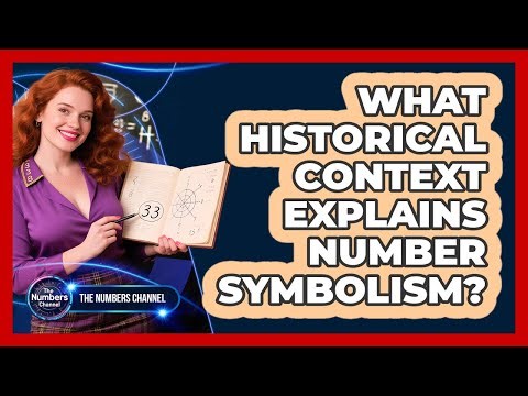 What Historical Context Explains Number Symbolism?