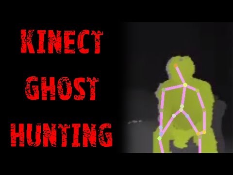 Kinect for Ghost Hunting?