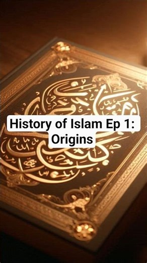 History of Islam Ep 1: Origins