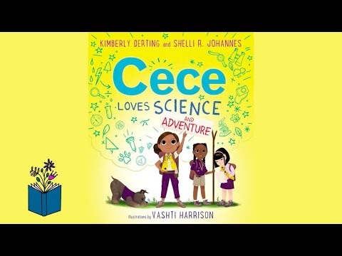 Cece Loves Science and Adventure