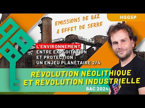 HGGSP - Environnement : exploitation et protection 2/4 - Révolutions néolithique et industrielle Bac