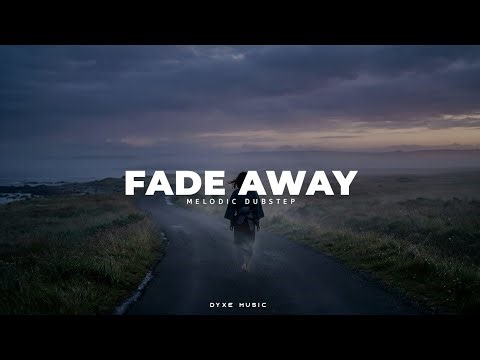 Fade Away - Emotional Future Bass | Dyxe Music