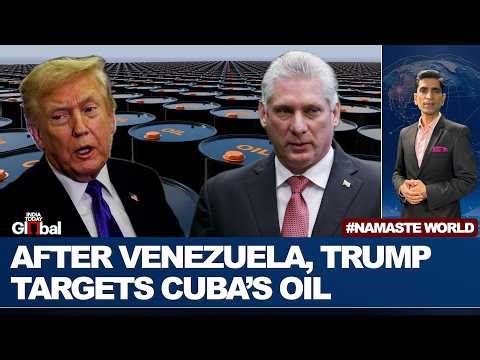 Trump Declares Cuba Emergency, Chokes Oil Supplies, Threatens Tariffs | Namaste World EP 67