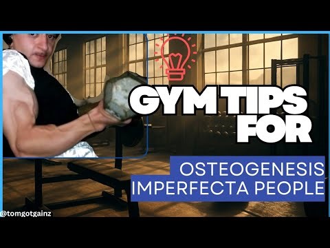Gym Tips for Osteogenesis Imperfecta (First Timers)