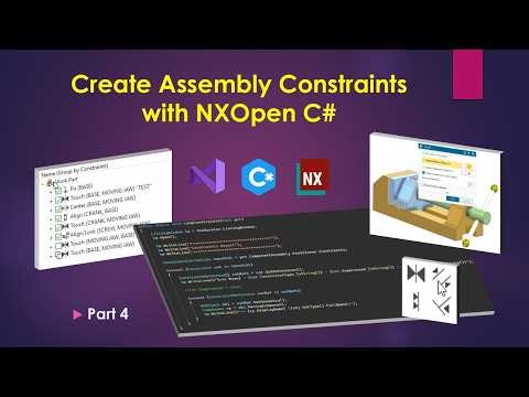 #4 : How to Create Assembly Constraints with NXOpen C#