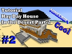 Minecraft Tutorial Of Hay Day House In the Desert Part 2