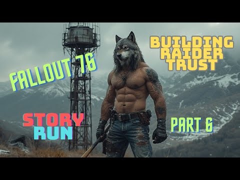 Barbarian Diplomacy — Fallout 76 (Part 6) | Trials for Rose at the Top of the World