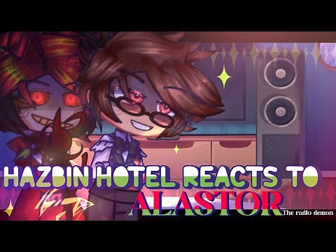 Hazbin Hotel Reacts to Alastor // GL2 // Hazbin hotel // NickyIsOnline