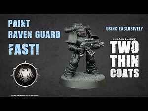 How to Paint Raven Guard Space Marines for Horus Heresy using Two Thin Coats Paints