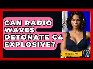 Can Radio Waves Detonate C4 Explosive? - High Stakes Jobs