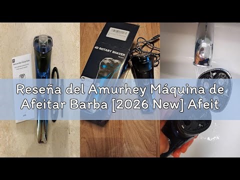 Reseña del Amurhey Máquina de Afeitar Barba [2026 New] Afeitadora Eléctrica Hombre con recortadora,