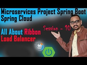 10. All About Ribbon Load Balancer | Balancing load| Microservices With Spring Boot step by step