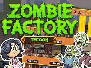 Play Zombie Factory Tycoon | Free Online  Games. KidzSearch.com