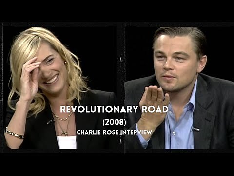 [FULL] Revolutionary Road Interview with Kate Winslet & Leonardo DiCaprio | Charlie Rose