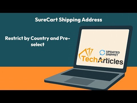 Updated SureCart Snippet: Auto-Select & Restrict Shipping Countries