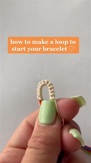 How to Make a Loop to Start Your Bracelet ♡