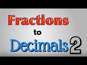 Fractions to Decimals 2