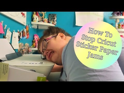 How To Stop Cricut Sticker Paper Jams