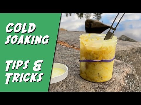 Stoveless Camping - Cold Soaking 101