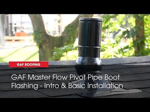 GAF Master Flow™ Pivot Pipe Boot Flashing - Intro & Basic Installation | GAF Roofing