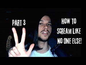 How To Scream - Guttural & Tunnel Throat Scream Tutorial