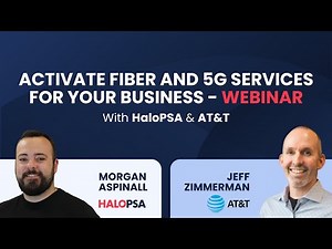 Activate Fiber and 5G Services for Your Business | HaloPSA & AT&T