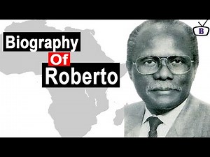 Biography of Holden Alvaro Roberto,Origin,Education,Family,Policies,Achievements,Death