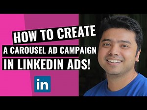 Learn How To Create A Carousel Ad Campaign In LinkedIn Ads!