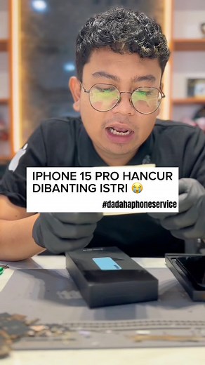 Iphone 15 pro sampe ancur di banting istri😭 #smartphone #service #iphone #reels | Dadahaphone Stori