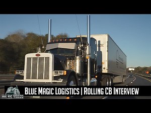 Blue Magic Logistics - Rolling CB Interview™ | Consistency & persistence is key for being a trucker.