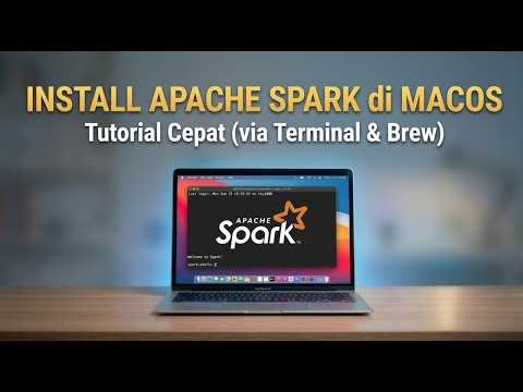 Tutorial Mudah Instalasi Apache Spark di macOS via Homebrew | Tugas 2 Big Data B