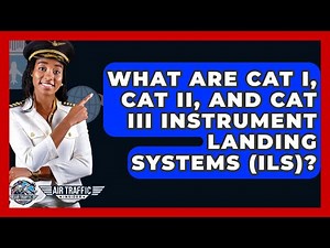 What Are CAT I, CAT II, And CAT III Instrument Landing Systems (ILS)? - Air Traffic Insider