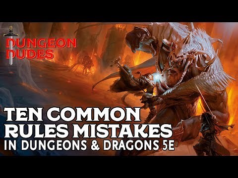 Ten Common Rules Mistakes in Dungeons and Dragons 5e