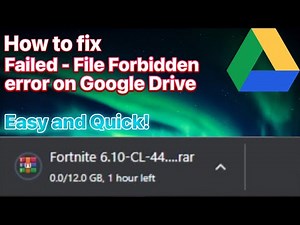 How to fix "Failed - File Forbidden" error on Google Drive