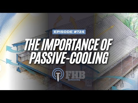 The Importance of Passive-Cooling | FHB Podcast Episode 724