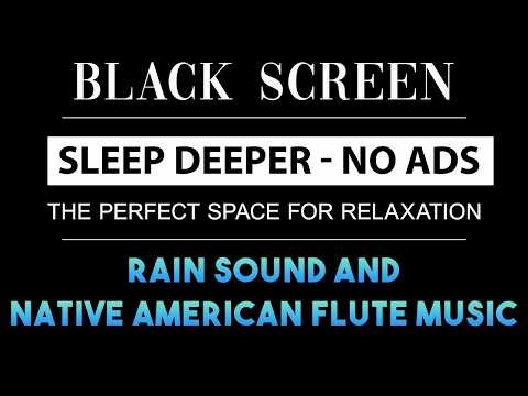 🌧️ Calm Your Mind & Sleep Better With Relaxing Native American Flute Music and Rain Sounds - No ADS🎶