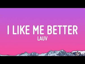 Lauv - I Like Me Better