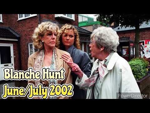 Blanche Hunt - June/July 2002 (All Blanche Scenes)