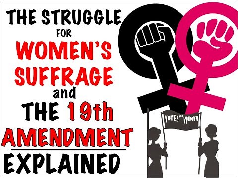 The Fight for Women's Suffrage & the 19th Amendment Explained