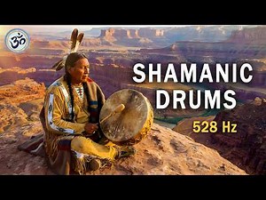 Shamanic Drum Music | 528 Hz | Deep Meditation & Spiritual Healing