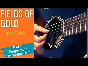 How to Play "Fields of Gold" by Sting | Easy Fingerstyle Guitar Arrangement