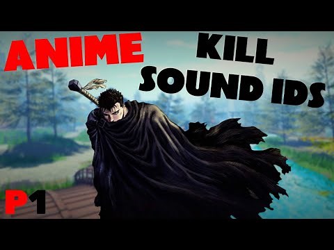 Anime Kill Sound Ids | Part 1