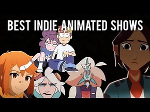 Four of the Best Indie Animated Shows you NEED to Watch