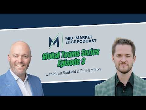 Tim Hamilton on Building Global Teams and Cultures That Last