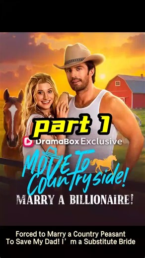 Ep 1|Part 1 | A young nurse is forced to be a substitute bride to save her dying dad, marrying a so-called country peasant she's never met. Will her life be ruined forever? substitute bride, fake marriage, billionaire husband, countryside marriage, forced marriage #Move to Countryside, Marry a Billionaire! #乡下首富夫人 #DramaBox(网页版) #shortdrama #drama #film #movie #sweet#SubstituteBride #ForcedMarriage #SaveDad #CountrysideLife #film #drama #short #movie [2543045]