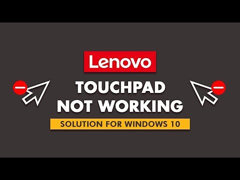 Lenovo Touchpad Not Working : Solution For Windows 10
